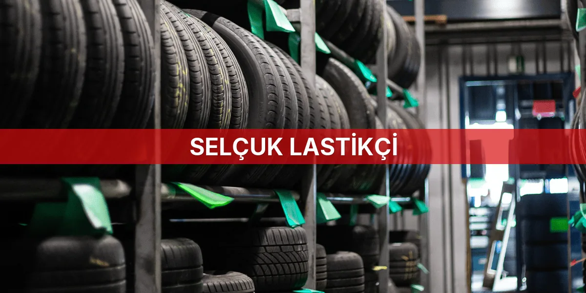 Selçuk Lastikçi