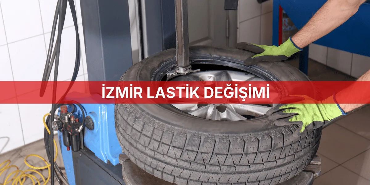İzmir Lastik Değişimi